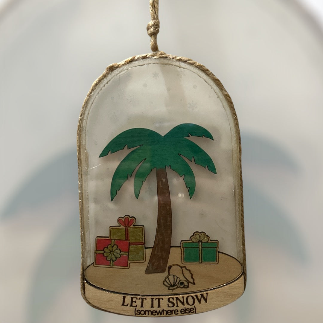 Adorno para el árbol "Let it snow somewhere else"